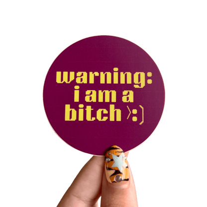 Bitch Warning Sticker
