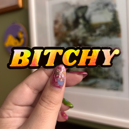 Holographic Bitchy Sticker