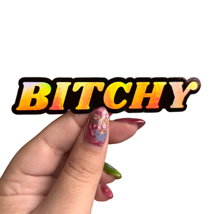 Holographic Bitchy Sticker