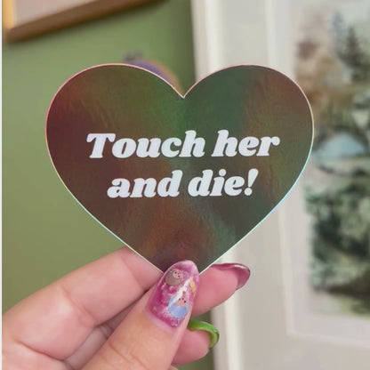 Don't Touch Her Holographic Heart Sticker